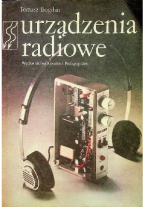 Urządzenia radiowe - Tomasz Bogdan - książka  wyd. 1988