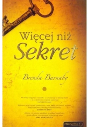 Więcej niż Sekret - Brenda Barnaby - książka  wyd. 2010