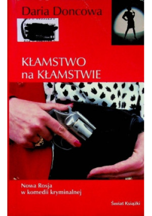 Kłamstwo na kłamstwie - Daria Doncowa - książka  wyd. 2004