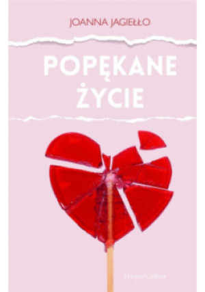 Popękane życie - Joanna Jagiełło - książka  wyd. 2022