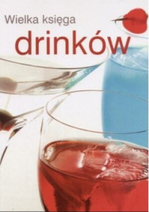 Wielka księga drinków - Brigitta Rassmuson - książka  wyd. 2007