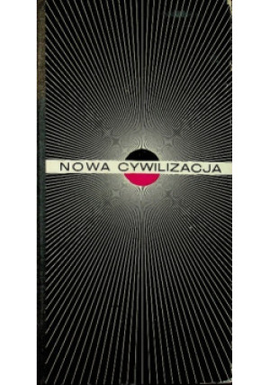 Nowa cywilizacja - Zbigniew Przyrowski - książka  wyd. 1973