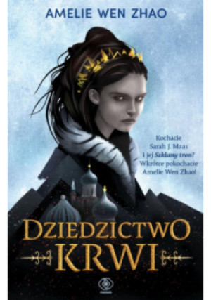 Dziedzictwo krwi Tom 1 - Amelie Wen Zhao - książka fantasy wyd. 2022