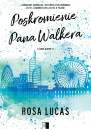Poskromienie pana Walkera - Rosa Lucas - książka  wyd. 2023