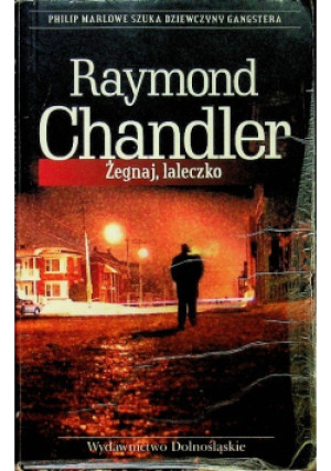Żegnaj laleczko - Raymond Chandler - książka  wyd. 2008
