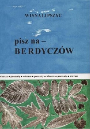 Pisz na Berdyczów - Wisna Lipszyc - książka  wyd. 2005