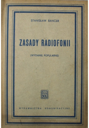 Zasady radiofonii - Stanisław Bancer - książka  wyd. 1953