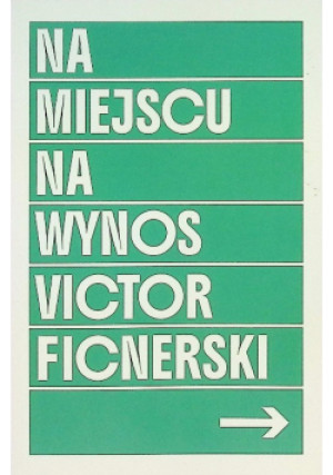 Na miejscu. Na wynos - Victor Ficnerski - książka  wyd. 2025