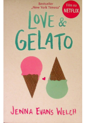 Love and Gelato - Jenna Evans Welch - książka  wyd. 2022