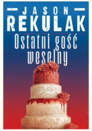 Ostatni gość weselny - Jason Rekulak - książka  wyd. 2025