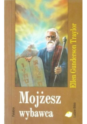 Mojżesz wybawca - Ellen Gunderson Traylor - książka  wyd. 1997