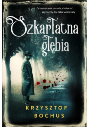 Szkarłatna głębia - Krzysztof Bochus - książka  wyd. 2022
