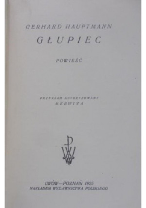 Głupiec 1925 r. - Gerhart Hauptmann - książka  wyd. 1925