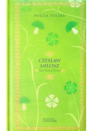 Antologia - Czesław Miłosz - książka  wyd. 2012