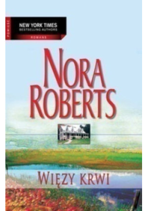 Więzy krwi - Nora Roberts - książka  wyd. 2009