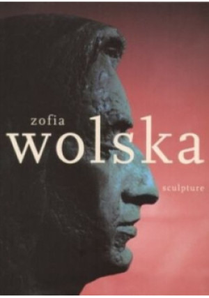 Sculpture - Zofia Wolska - książka  wyd. 2000