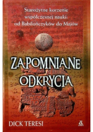 Zapomniane odkrycia - Dick Teresi - książka  wyd. 2004