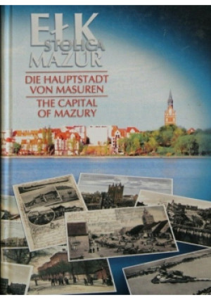 Ełk stolica mazur - Adam Supeł - książka reportaż wyd. 2005