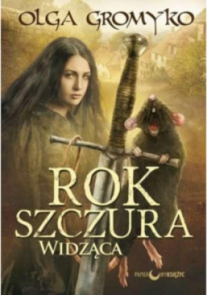 Rok Szczura Widząca - Olga Gromyko - książka fantasy wyd. 2014