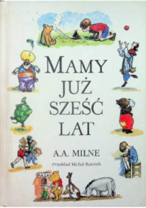 Mamy już sześć lat - A. A. Milne - książka  wyd. 2005