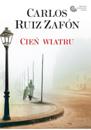 Cień wiatru w. 2022 - Carlos Ruiz Zafon - książka  wyd. 2022
