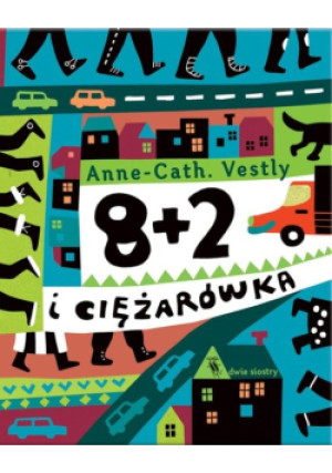 8 +2 i ciężarówka - AnneCath Vestly - książka  wyd. 2023