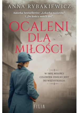 Ocaleni dla miłości - Anna Rybakiewicz - książka  wyd. 2024