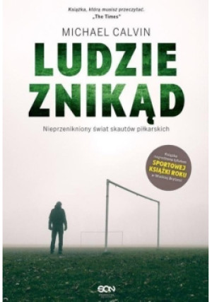Ludzie znikąd - Michael Calvin - książka  wyd. 2018