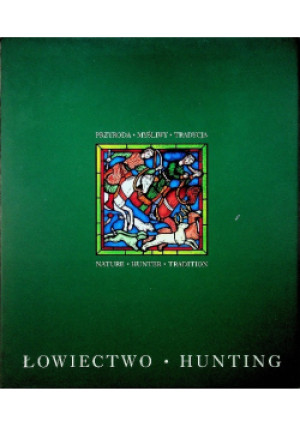 Łowiectwo Hunting - książka  wyd. 2013