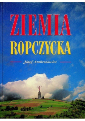 Ziemia ropczycka - Józef Ambrozowicz - książka  wyd. 1998