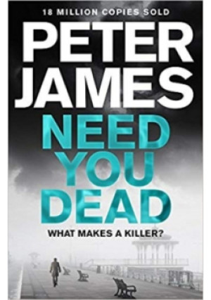Need you dead - Peter James - książka  wyd. 2017