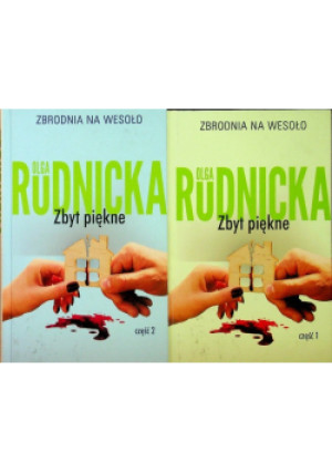 Zbyt piękne Część 1 i 2 - Olga Rudnicka - książka  wyd. 2018
