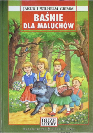 Baśnie dla maluchów - Wilhelm Grimm, Jacob Grimm - książka  wyd. 2006