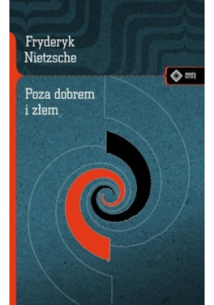 Poza dobrem i złem - Fryderyk Nietzsche - książka  wyd. 2020