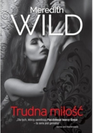 Trudna miłość - Meredith Wild - książka  wyd. 2016
