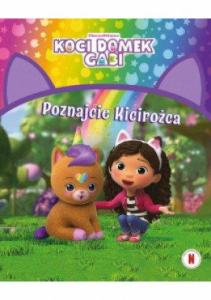 Koci Domek Gabi. Poznajcie Kicirożca - książka  wyd. 2024