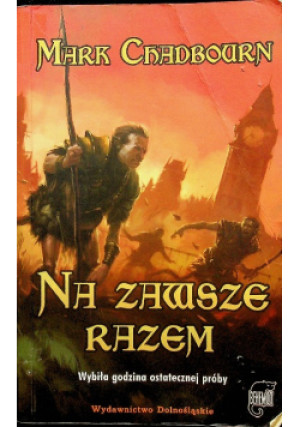 Na Zawsze Razem - Mark Chadbourn - książka fantasy wyd. 2008
