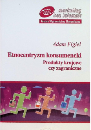 Etnocentryzm konsumencki - Adam Figiel - książka  wyd. 2004