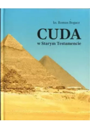 Cuda w Starym Testamencie - Roman Bogacz - książka  wyd. 2013