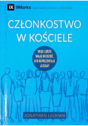Członkostwo w kościele - Jonathan Leeman - książka  wyd. 2020