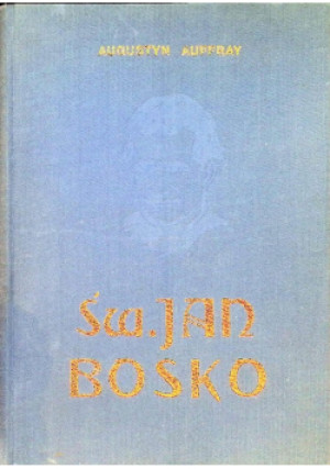 Św. Jan Bosko - Augustyn Auffray - książka  wyd. 1977