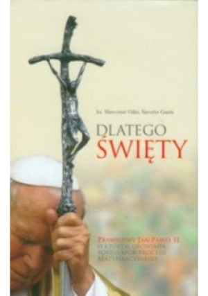 Dlatego święty - Saverio Gaeta, Sławomir Oder - książka  wyd. 2010