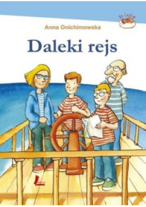 Daleki rejs - Anna Onichimowska - książka  wyd. 2013