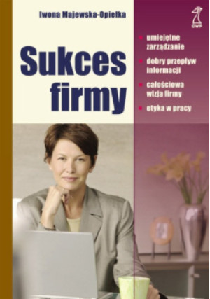 Sukces firmy - Iwona Majewska-Opiełka - książka  wyd. 2007