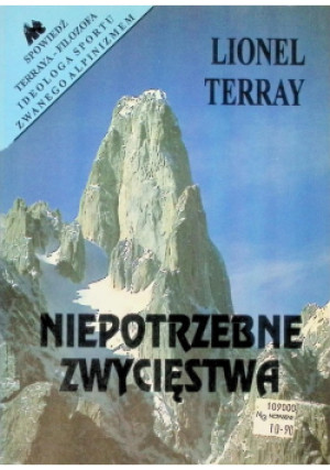 Niepotrzebne zwycięstwa - Lionel Terray - książka  wyd. 1994