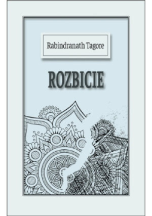 Rozbicie - Rabindranath Tagore - książka  wyd. 2018