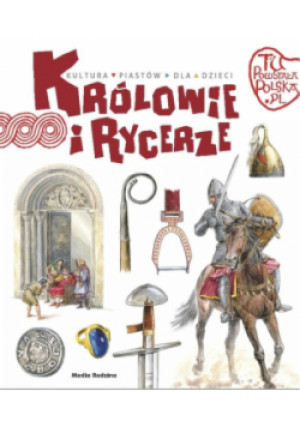 Tu powstała Polska Królowie i rycerze - Jarosław Gryguć - książka  wyd. 2018