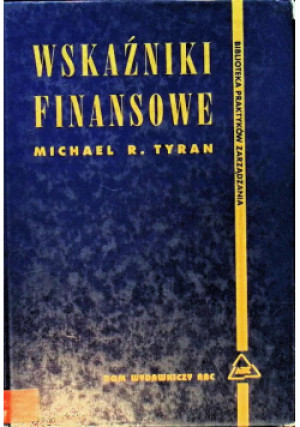 Wskaźniki finansowe - Michael R. Tyran - książka  wyd. 1999