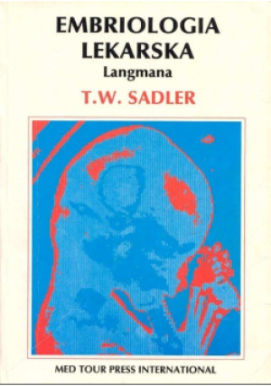 Embriologia lekarska - T. W. Sadler - książka  wyd. 1993