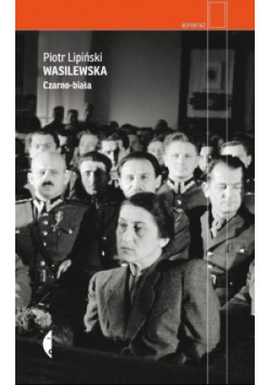 Wasilewska Czarno-biała - Piotr Lipiński - książka  wyd. 2023